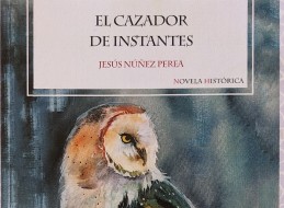 PRESENTACIÓN DE LIBRO  EL CAZADOR DE INSTANTES DE JESUS NUÑEZ PEREA