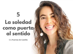 5. LA SOLEDAD COMO PUERTA AL SENTIDO | BERENICE GUADARRAMA