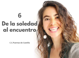 6. DE LA SOLEDAD AL ENCUENTRO | BERENICE GUADARRAMA