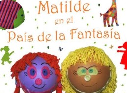TEATRO DE T&Iacute;TERES. MATILDE EN EL PA&Iacute;S DE LA FANTAS&Iacute;A