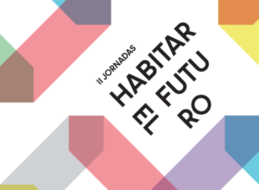 HABITAR EL FUTURO: CIERRE DE JORNADAS, CLAUSURA DE EXPOSICI&Oacute;N Y FIESTA DJ