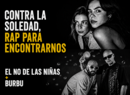 EL NO DE LAS NI&Ntilde;AS + BURBU = RAP CR&Iacute;TICO Y CONSCIENTE