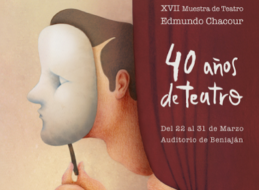 40 AÑOS DE TEATRO / XVII MUESTRA DE TEATRO EDMUNDO CHACOUR