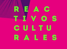 NUEVAS CONVOCATORIA DE REACTIVOS CULTURALES: PRODUCCIONES AUDIOVISUALES Y ARTES ESCÉNICAS