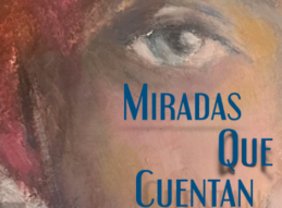 EXPOSICI&Oacute;N MIRADAS QUE CUENTAN