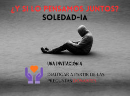 SOLEDAD-IA: &iquest;Y si lo pensamos juntos?.
El arte como motor para cuestionar la soledad en la sociedad hiperconectada.